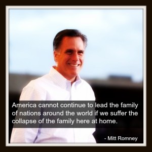 Mitt Romney and a quote of his about families.