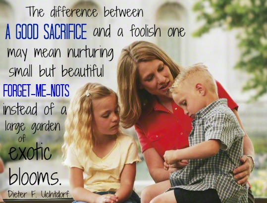 Mothers Sacrifice Uchtdorf